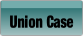 Union Case.