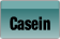 Casein.